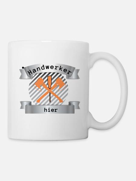 Handwerker hier II - Tasse - Weiß