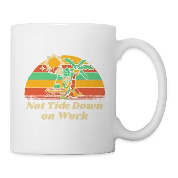 Not Tide Down on Work Summer Job Tropical - Tasse - Weiß - Rechts