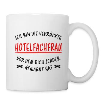 Hotelfachfrau Lustig Spruch Hotelfachfrau Geschenk - Tasse - Weiß - Rechts