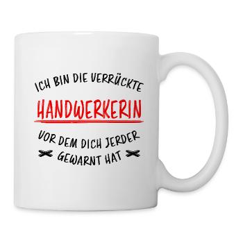 Handwerkerin Lustiger Spruch Heimwerkerin Geschenk - Tasse - Weiß - Rechts