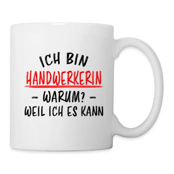 Handwerkerin Lustiger Spruch Heimwerkerin Geschenk - Tasse - Weiß - Rechts