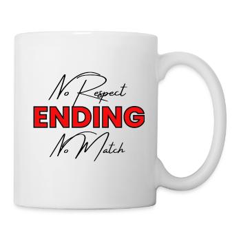 Sans respect, fin de l'histoire (2) - Mug blanc - blanc - Droite