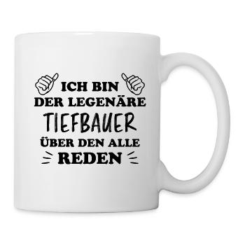 Tiefbauer Beruf Lustiger Spruch Tiefbauer Geschenk - Tasse - Weiß - Rechts