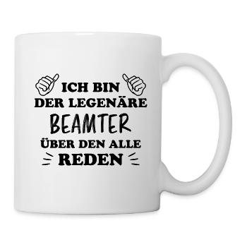 Beamter Lustiger Spruch Verbeamtung Büro Geschenk - Tasse - Weiß - Rechts