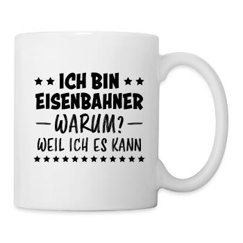 Eisenbahner Spruch Eisenbahn Lokführer Geschenk - Tasse - Weiß - Rechts