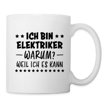 Elektriker Lustiger Spruch Elektriker Geschenk - Tasse - Weiß - Rechts