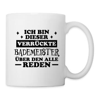 Bademeister Beruf Lustiger Spruch Freibad Geschenk - Tasse - Weiß - Rechts