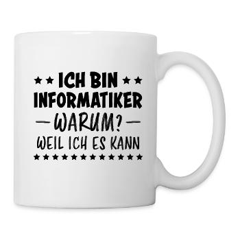 Informatiker Lustig Spruch Programmierer Geschenk - Tasse - Weiß - Rechts