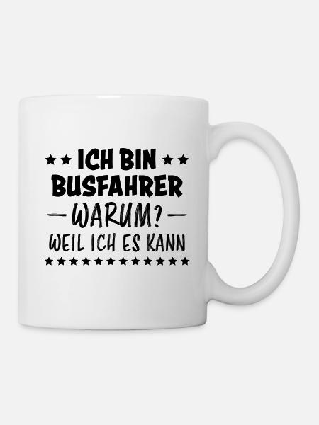 Busfahrer Beruf Lustiger Spruch Busfahrer Geschenk - Tasse - Weiß