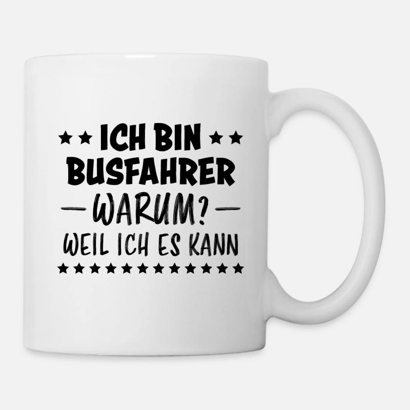 Busfahrer Beruf Lustiger Spruch Busfahrer Geschenk - Tasse - Weiß