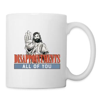 Disappointments All Of You Funny Jesus Facepalm - Tasse - Weiß - Rechts