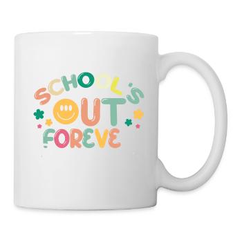 School's Out Forever Retired Teacher Gifts - Tasse - Weiß - Rechts