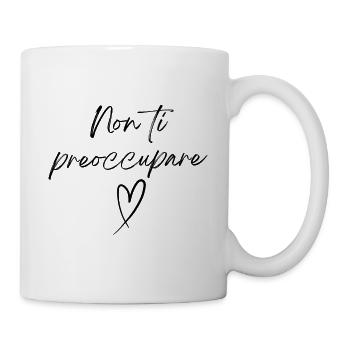 Non ti preoccupare - Mug - white - Right