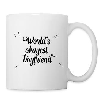worlds okayest boyfriend - Tasse - Weiß - Rechts