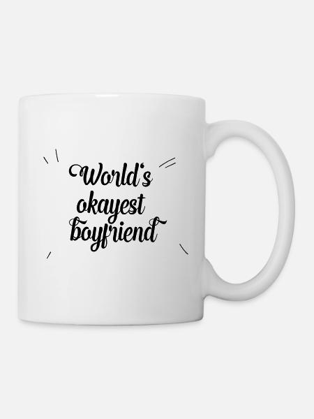 worlds okayest boyfriend - Tasse - Weiß