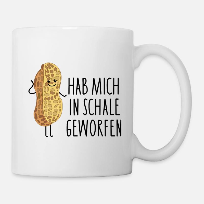Lustige Erdnuss Sprüche - Tasse - Weiß