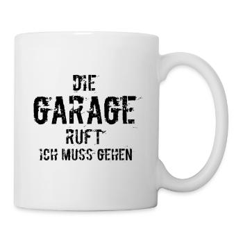 Die Garage Ruft ich muss gehen lustig Spruch - Tasse - Weiß - Rechts