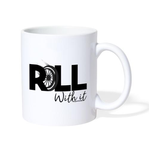 Amy's 'Roll with it' design (black text) - Mug