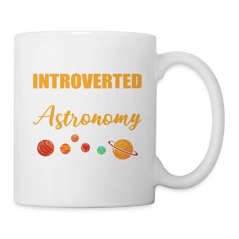 Diskussion über Astronomie Introvertiert Geschenk - Tasse - Weiß - Rechts