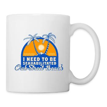 I Need To Be Seahabilitated Oak Street Beach - Mug - white - Right