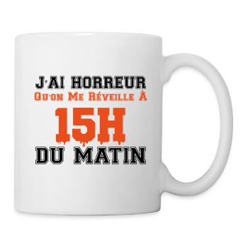 j'ai horreur qu'on me réveille à 15h du matin - Mug blanc - blanc - Droite