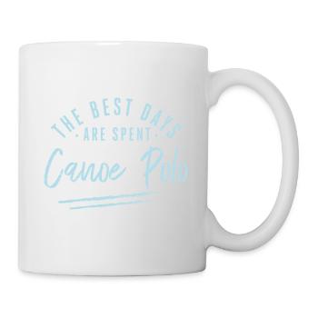 The Best Days Are Spent Canoe Polo Sayings Kayak - Mug - white - Right