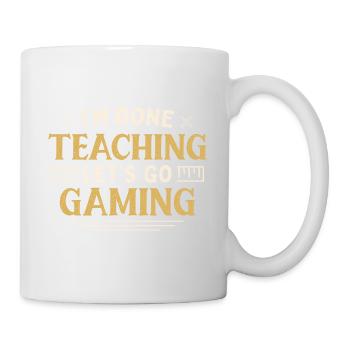 I'm Done Teaching Let's Go Gaming Funny Teacher - Mug - white - Right