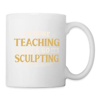 J’ai fini d’enseigner Let’s Go Sculpting Funny - Mug blanc - blanc - Droite