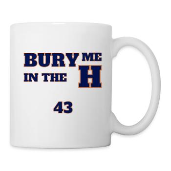 bury me in the H Houston 43 with blue text - Mug - white - Right