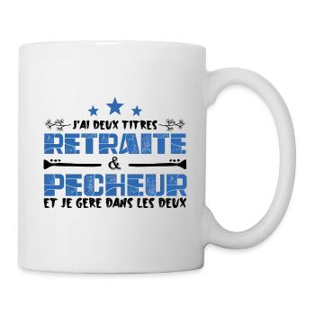 J'ai deux titres Retraite et Pécheur. Cadeau - Mug blanc - blanc - Droite