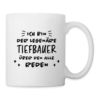 Tiefbauer Beruf Lustiger Spruch Tiefbauer Geschenk - Tasse - Weiß - Rechts