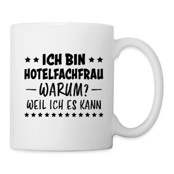 Hotelfachfrau Spruch Lustig Hotelfachfrau Geschenk - Tasse - Weiß - Rechts