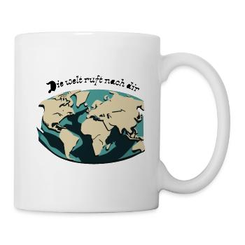 Die Welt ruft nach dir - Tasse - Weiß - Rechts