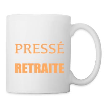I'm Not in a Hurry I'm Retired - Mug - white - Right