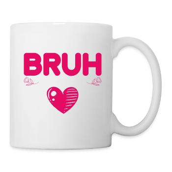 Bruh Früher Bekannt Lustig Bruh Meme Mama Mama - Tasse - Weiß - Rechts
