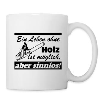 Motorsäge , Kaminholz , Old School , ein Leben(25) - Tasse - Weiß - Rechts
