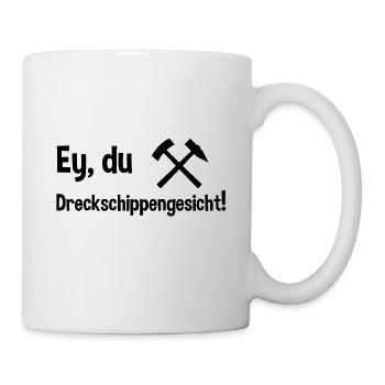 Dreckschippengesicht Ruhrpott - Tasse - Weiß - Rechts