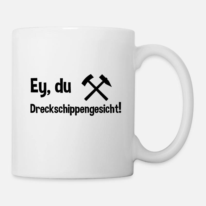 Dreckschippengesicht Ruhrpott - Tasse - Weiß