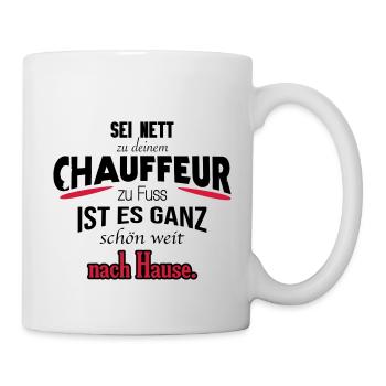Witziges Chauffeur Shirt / Geschenk / Geschenkidee - Tasse - Weiß - Rechts