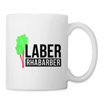 Laber Rhabarber - Tasse - Weiß - Rechts