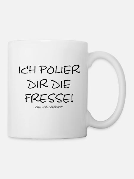 Ich polier dir die Fresse chill bin Zahnarzt - Tasse - Weiß