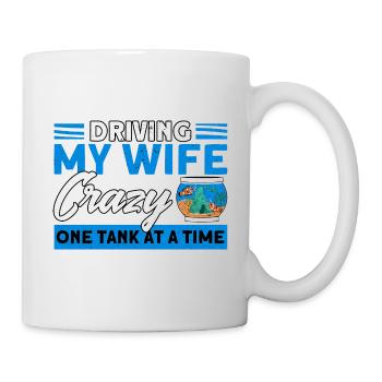 Aquarist Meine Frau in den Wahnsinn treiben - Tasse - Weiß - Rechts