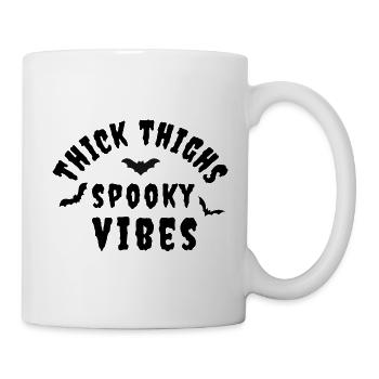 dicke Oberschenkel gruselige Vibes - Tasse - Weiß - Rechts