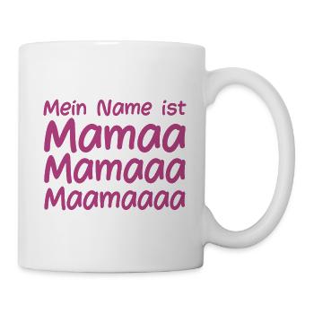 Mein Name ist Mama - Tasse - Weiß - Rechts
