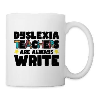 Legasthenie Lehrer - Tasse - Weiß - Rechts