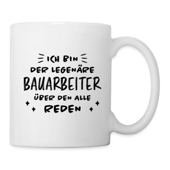 Bauarbeiter Lustiger Spruch Baustelle Job Geschenk - Tasse - Weiß - Rechts