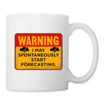 Warnung: Ich könnte spontan anfangen, Vorhersagen - Tasse - Weiß - Rechts