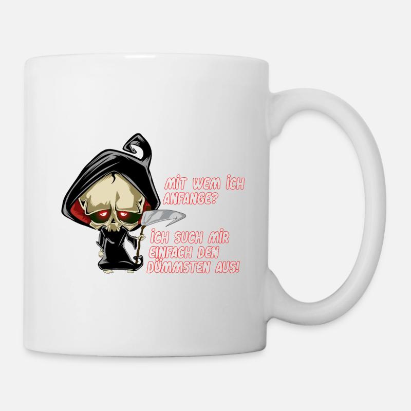 Reaper Dumm Sensenmann Schnitter Sense Tod Sprüche - Tasse - Weiß