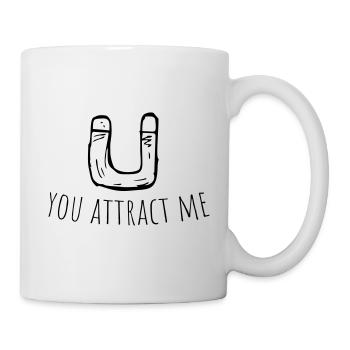 you attract me - Mug - white - Right