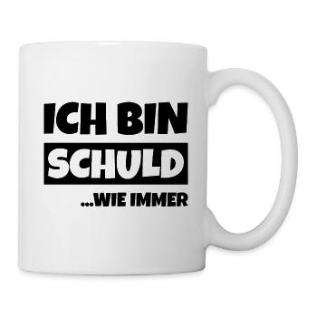 Ich bin Schuld wie immer - Tasse - Weiß - Rechts